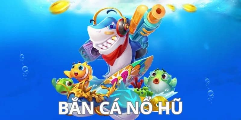Bắn cá nổ hũ Cách phân định thắng thua